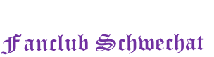 Austria Wien 
Fanclub Schwechat
